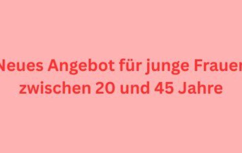 HER:TIME - Neues Angebot für Frauen zwischen 20 und 45 Jahre