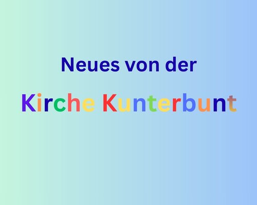 Kirche Kunterbunt