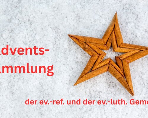 Adventssammlung unserer Gemeinden Wir bitten herzlich um Ihre Spende! 